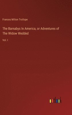 bokomslag The Barnabys In America, or Adventures of The Widow Wedded