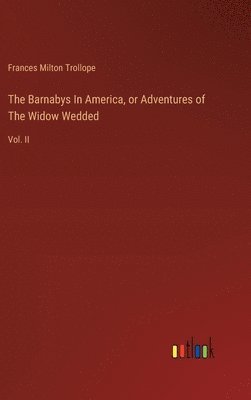 bokomslag The Barnabys In America, or Adventures of The Widow Wedded