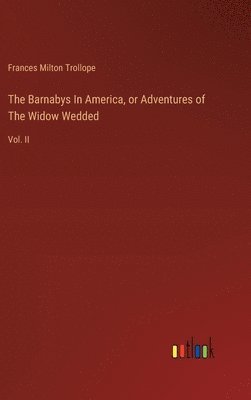 The Barnabys In America, or Adventures of The Widow Wedded 1