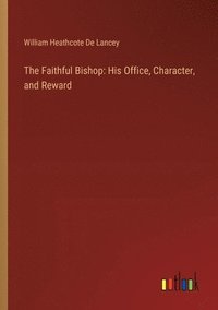 bokomslag The Faithful Bishop