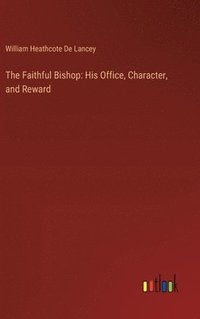 bokomslag The Faithful Bishop