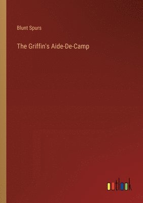 The Griffin's Aide-De-Camp 1
