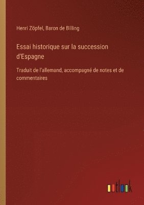 Essai historique sur la succession d'Espagne 1