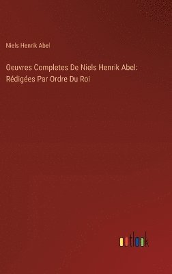 bokomslag Oeuvres Completes De Niels Henrik Abel