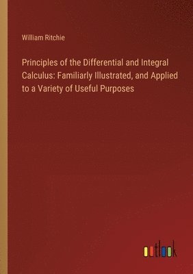 bokomslag Principles of the Differential and Integral Calculus