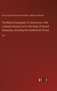 bokomslag The Biblical Geography of Central Asia