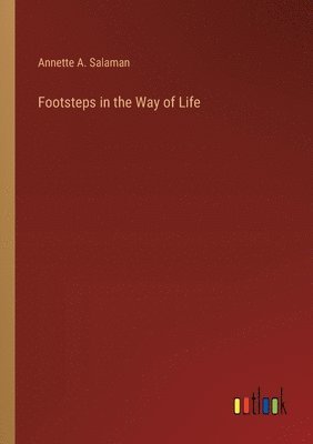 Annette A Salaman, Annette A. Salaman - Footsteps in the Way of Life, Häftad