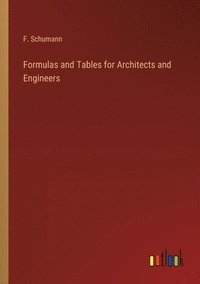 bokomslag Formulas and Tables for Architects and Engineers