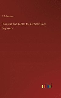 bokomslag Formulas and Tables for Architects and Engineers