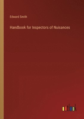 Handbook for Inspectors of Nuisances
