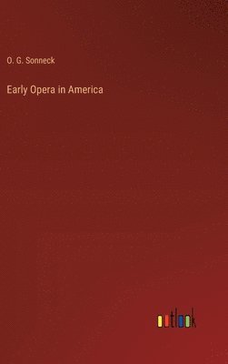 bokomslag Early Opera in America