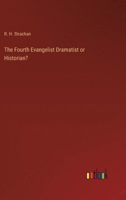 The Fourth Evangelist Dramatist or Historian? 1