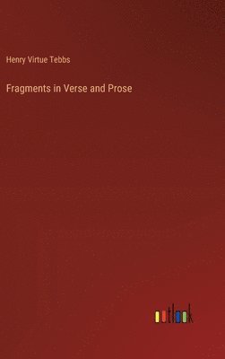 bokomslag Fragments in Verse and Prose