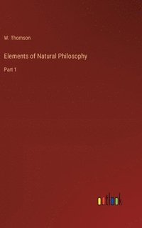 bokomslag Elements of Natural Philosophy