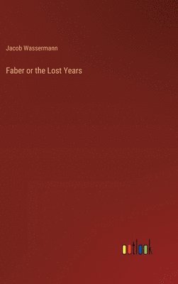 Faber or the Lost Years