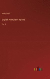 bokomslag English Misrule in Ireland