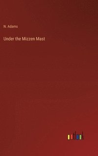 bokomslag Under the Mizzen Mast