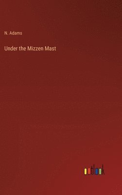 bokomslag Under the Mizzen Mast