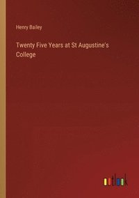 bokomslag Twenty Five Years at St Augustine's College