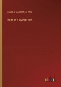 bokomslag Steps to a Living Faith