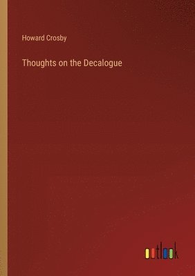 Thoughts on the Decalogue 1