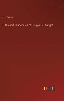 bokomslag Tides and Tendencies of Religious Thought