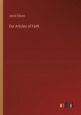 bokomslag Our Articles of Faith