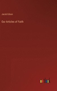 bokomslag Our Articles of Faith