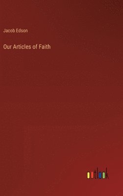 bokomslag Our Articles of Faith