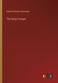 bokomslag The Song Evangel