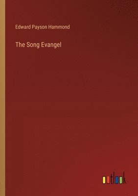 bokomslag The Song Evangel