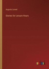 bokomslag Stories for Leisure Hours