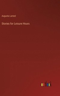 bokomslag Stories for Leisure Hours