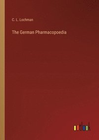 bokomslag The German Pharmacopoedia