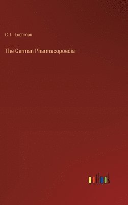 bokomslag The German Pharmacopoedia