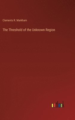 The Threshold of the Unknown Region 1