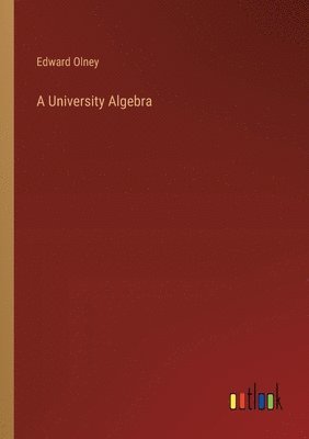 bokomslag A University Algebra