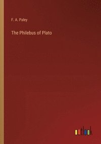 bokomslag The Philebus of Plato