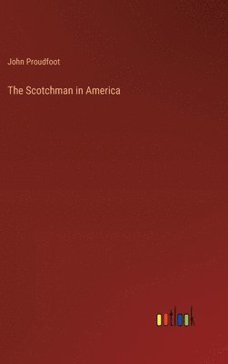 bokomslag Scotchman in America