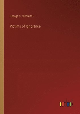 Victims of Ignorance