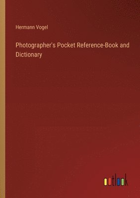 Photographer's Pocket Reference-Book and Dictionary 1