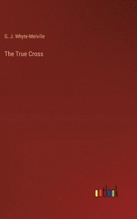 bokomslag The True Cross