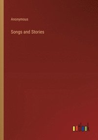 bokomslag Songs and Stories