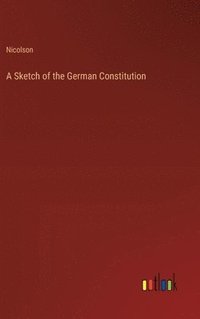 bokomslag Sketch of the German Constitution