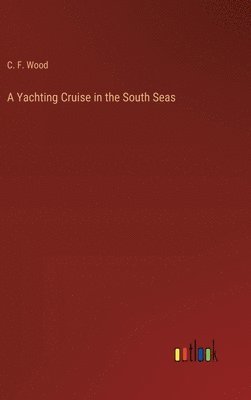 A Yachting Cruise in the South Seas 1