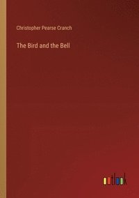 bokomslag The Bird and the Bell