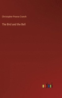 bokomslag The Bird and the Bell