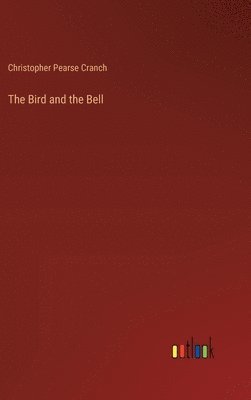 bokomslag The Bird and the Bell