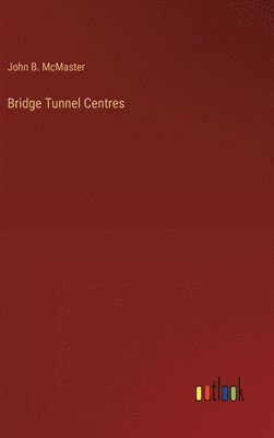bokomslag Bridge Tunnel Centres