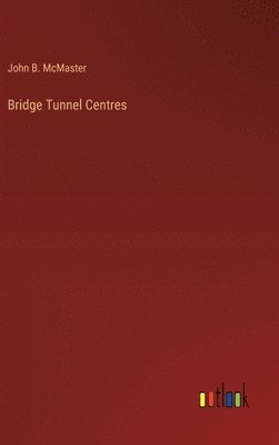 bokomslag Bridge Tunnel Centres